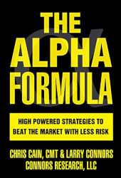 The Alpha Formula: High Powered Strategies to Beat The Market With Less Risk
