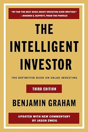 THE INTELLIGENT INVESTOR : The Definitive Book on Value Investing, Third Edition by Benjamin Graham, updated with new commentary