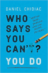 Who Says You Can't? You Do