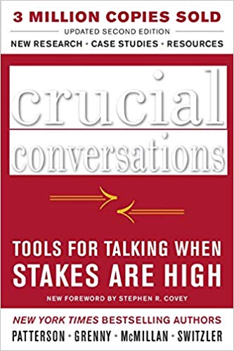 Crucial Conversations Tools for Talking When Stakes Are High, Second Edition