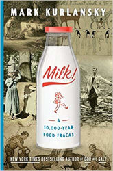 Milk!: A 10,000-Year Food Fracas