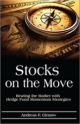 Stocks on the Move : Beating the Market with Hedge Fund Momentum Strategies
by Andreas F. Clenow